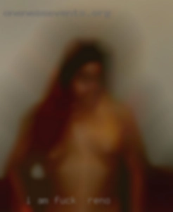 I am 42 and always down fuck in Reno for some fun.