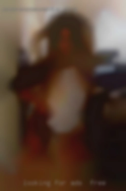 Looking ads for free for a fun discreet time.