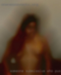 Someone submissive pussy in Lamesa, TX who likes rough sex.