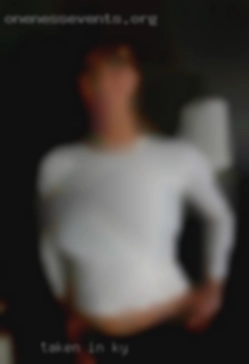 Taken, in a one-sided in KY open relationship.